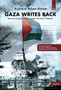 Gaza writes back. Racconti di giovani autori e autrici da Gaza, Palestina - Librerie.coop
