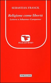 Religione come libertà. Lettera a Johannes Campanus - Librerie.coop