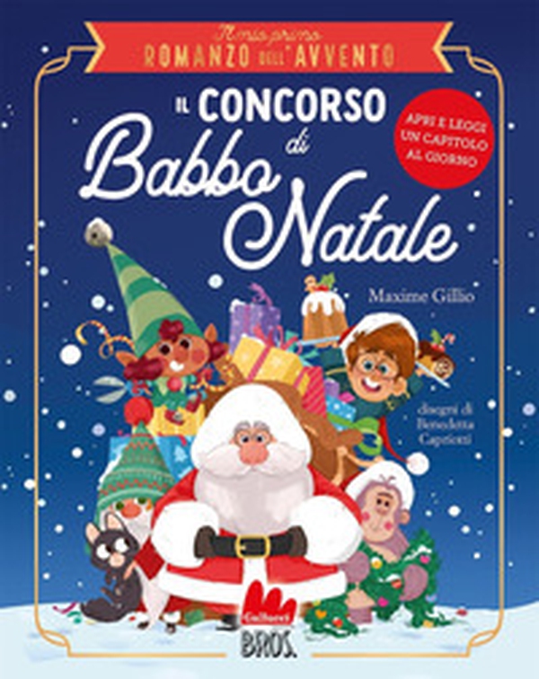 Il concorso di Babbo Natale. Il mio primo romanzo dell'Avvento - Librerie.coop Il concorso di Babbo Natale. Il mio primo romanzo dell'Avvento - Librerie.coop