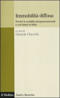 Immobilità diffusa. Perché la mobilità intergenerazionale è così bassa in Italia - Librerie.coop