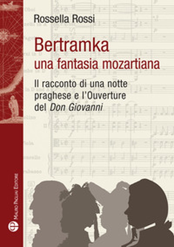 Bertamka. Una fantasia mozartiana. Il racconto di una notte praghese e l'ouverture del «Don Giovanni» - Librerie.coop Bertamka. Una fantasia mozartiana. Il racconto di una notte praghese e l'ouverture del «Don Giovanni» - Librerie.coop