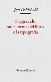 Saggi scelti sulla forma del libro e la tipografia - Librerie.coop