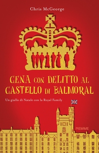 Cena con delitto al castello di Balmoral - Librerie.coop Cena con delitto al castello di Balmoral - Librerie.coop