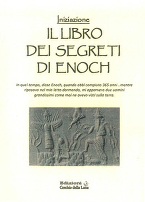 Il libro dei segreti di Enoch. Iniziazione - Librerie.coop Il libro dei segreti di Enoch. Iniziazione - Librerie.coop