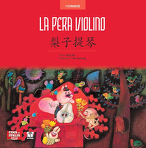 La pera violino. Ediz. italiana e cinese - Librerie.coop La pera violino. Ediz. italiana e cinese - Librerie.coop