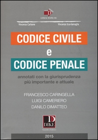 Codice civile e codice penale. Annotati con la giurisprudenza più importante e attuale - Librerie.coop Codice civile e codice penale. Annotati con la giurisprudenza più importante e attuale - Librerie.coop