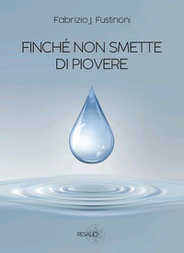 Finché non smette di piovere - Librerie.coop