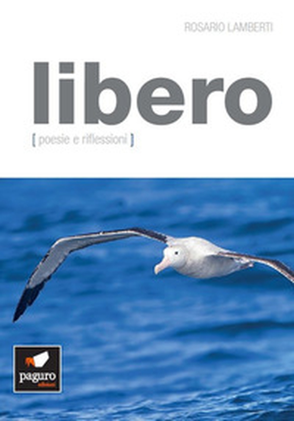 Libero. Poesie e riflessioni - Librerie.coop