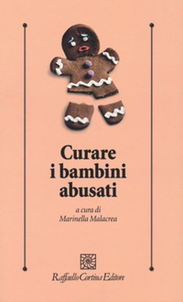 Curare i bambini abusati - Librerie.coop Curare i bambini abusati - Librerie.coop