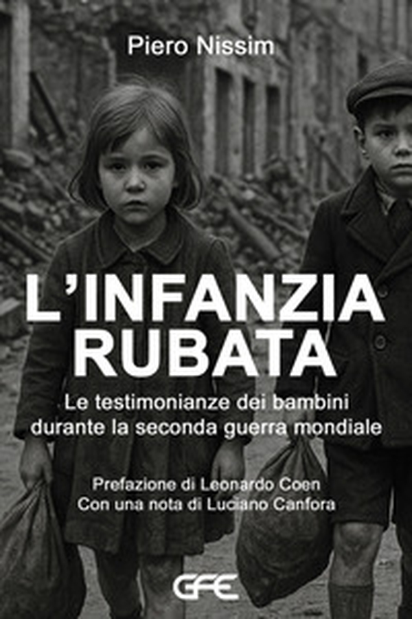 L'infanzia rubata. Le testimonianze dei bambini durante la Seconda guerra mondiale - Librerie.coop L'infanzia rubata. Le testimonianze dei bambini durante la Seconda guerra mondiale - Librerie.coop