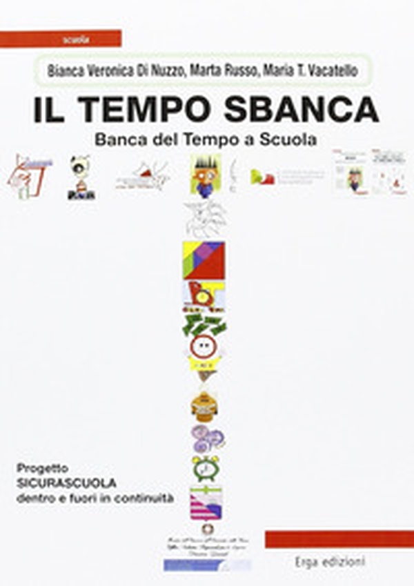 Il tempo sbanca. Banca del tempo a scuola - Librerie.coop Il tempo sbanca. Banca del tempo a scuola - Librerie.coop