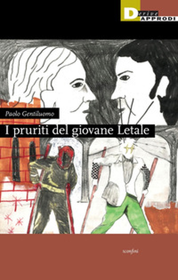 I pruriti del giovane Letale - Librerie.coop I pruriti del giovane Letale - Librerie.coop