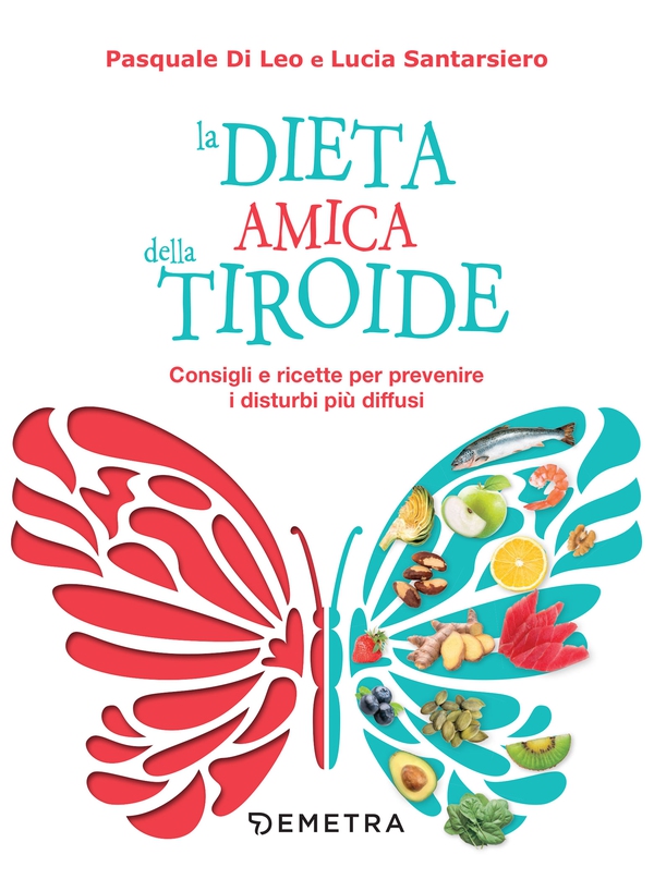 La dieta amica della tiroide - Librerie.coop La dieta amica della tiroide - Librerie.coop