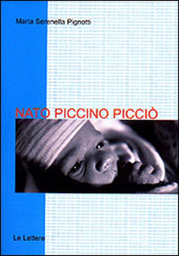 Nato piccino picciò. L'assistenza e la cura del neonato piccolissimo - Librerie.coop Nato piccino picciò. L'assistenza e la cura del neonato piccolissimo - Librerie.coop