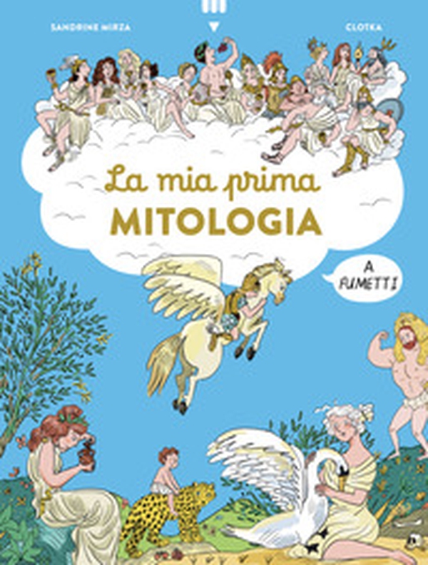 La mia prima mitologia a fumetti - Librerie.coop La mia prima mitologia a fumetti - Librerie.coop