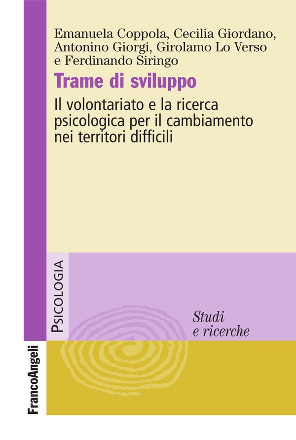 Trame di sviluppo. Il volontariato e la ricerca psicologica per il cambiamento nei territori difficili - Librerie.coop Trame di sviluppo. Il volontariato e la ricerca psicologica per il cambiamento nei territori difficili - Librerie.coop