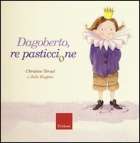 Dagoberto, re pasticcione - Librerie.coop