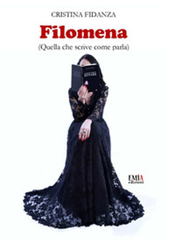 Filomena. (Quella che scrive come parla) - Librerie.coop