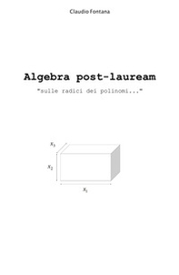 Algebra post-lauream «sulle radici dei polinomi...» - Librerie.coop