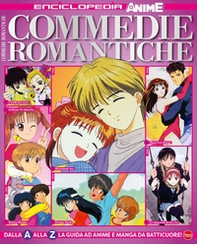 Commedie romantiche. Dalla A alla Z la guida ad anime e manga da batticuore! Enciclopedia anime - Librerie.coop