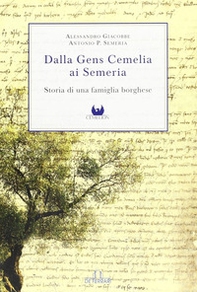 Dalla Gens Cemelia ai Semeria. Storia di una famiglia borghese - Librerie.coop Dalla Gens Cemelia ai Semeria. Storia di una famiglia borghese - Librerie.coop
