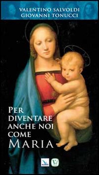 Per diventare anche noi come Maria - Librerie.coop