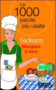 Tedesco mangiare & bere. Le 1000 parole più usate - Librerie.coop Tedesco mangiare & bere. Le 1000 parole più usate - Librerie.coop