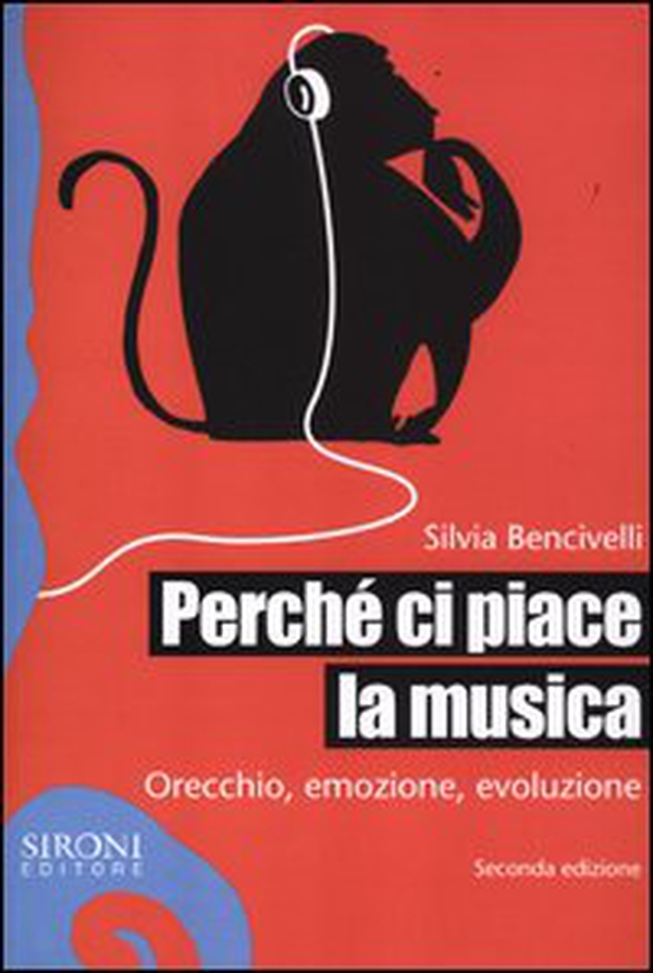 Perché ci piace la musica. Orecchio, emozione, evoluzione - Librerie.coop Perché ci piace la musica. Orecchio, emozione, evoluzione - Librerie.coop