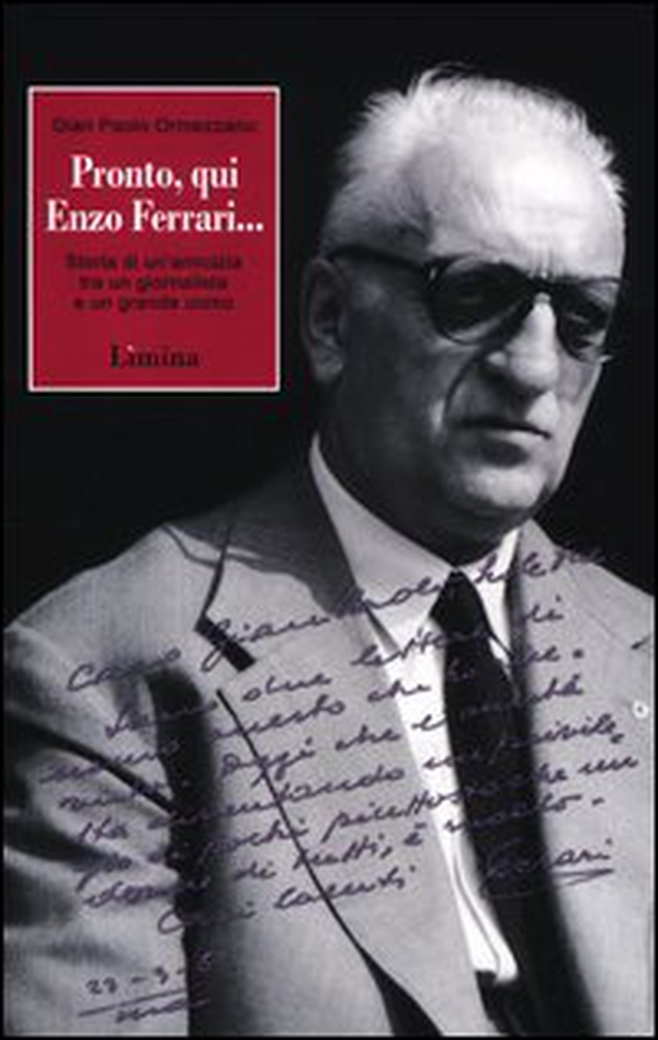Pronto, qui Enzo Ferrari... Storia di un'amicizia fra un giornalista e un grande uomo - Librerie.coop Pronto, qui Enzo Ferrari... Storia di un'amicizia fra un giornalista e un grande uomo - Librerie.coop