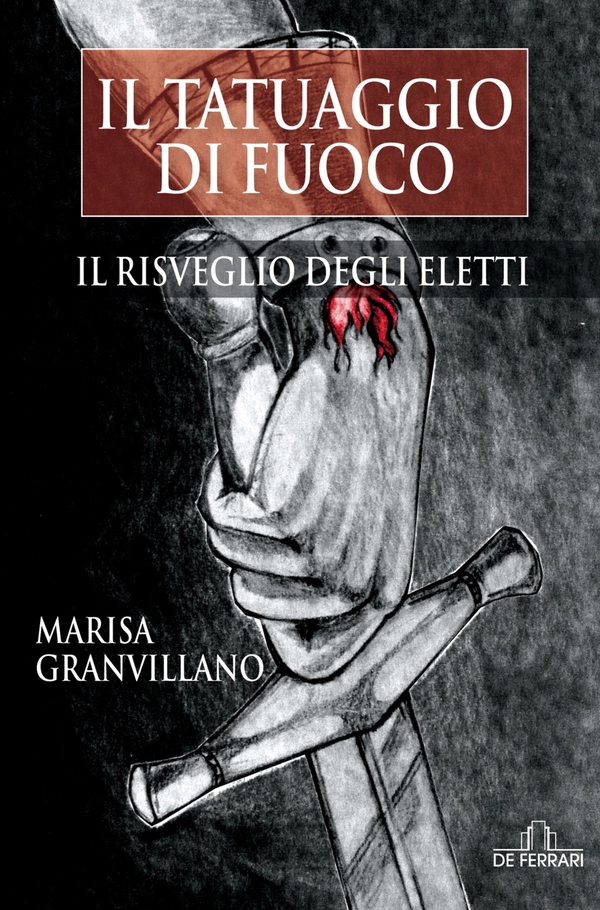 Il tatuaggio di fuoco - Il risveglio degli eletti - Librerie.coop Il tatuaggio di fuoco - Il risveglio degli eletti - Librerie.coop