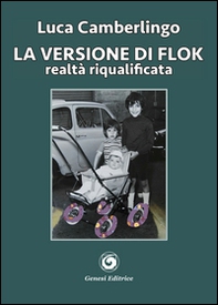 La versione di Flok. Realtà riqualificata - Librerie.coop