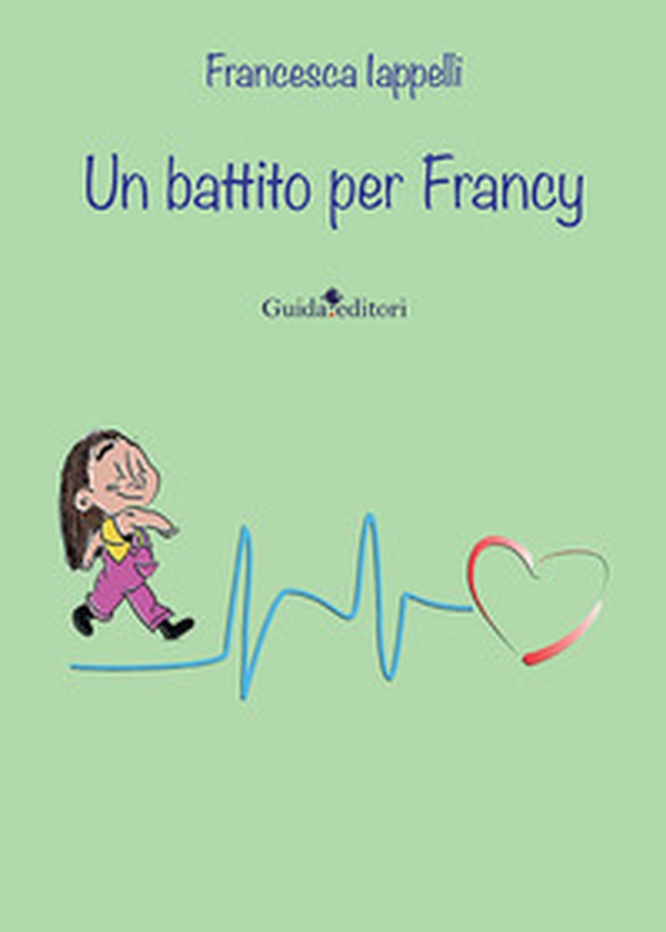 Un battito per Francy - Librerie.coop Un battito per Francy - Librerie.coop
