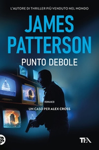 Punto debole. Un nuovo caso per Alex Cross - Librerie.coop