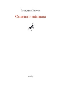 Ossatura in miniatura - Librerie.coop
