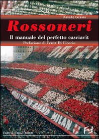 Il manuale del perfetto milanista - Librerie.coop