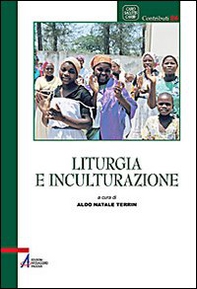 Liturgia e inculturazione - Librerie.coop