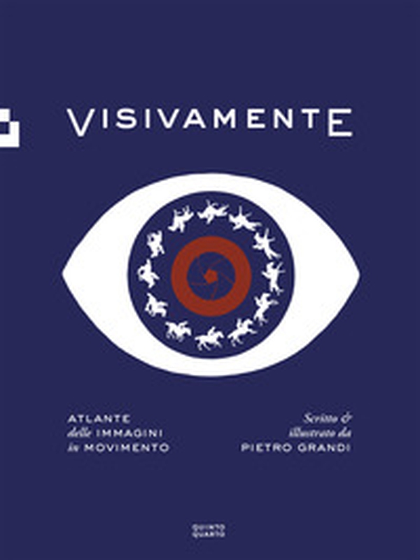 Visivamente. Atlante delle immagini in movimento - Librerie.coop Visivamente. Atlante delle immagini in movimento - Librerie.coop