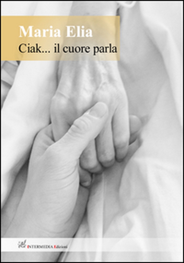Ciak... Il cuore parla - Librerie.coop Ciak... Il cuore parla - Librerie.coop