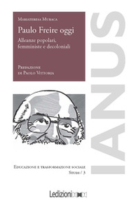Paulo Freire oggi. Alleanze popolari, femministe e decoloniali - Librerie.coop
