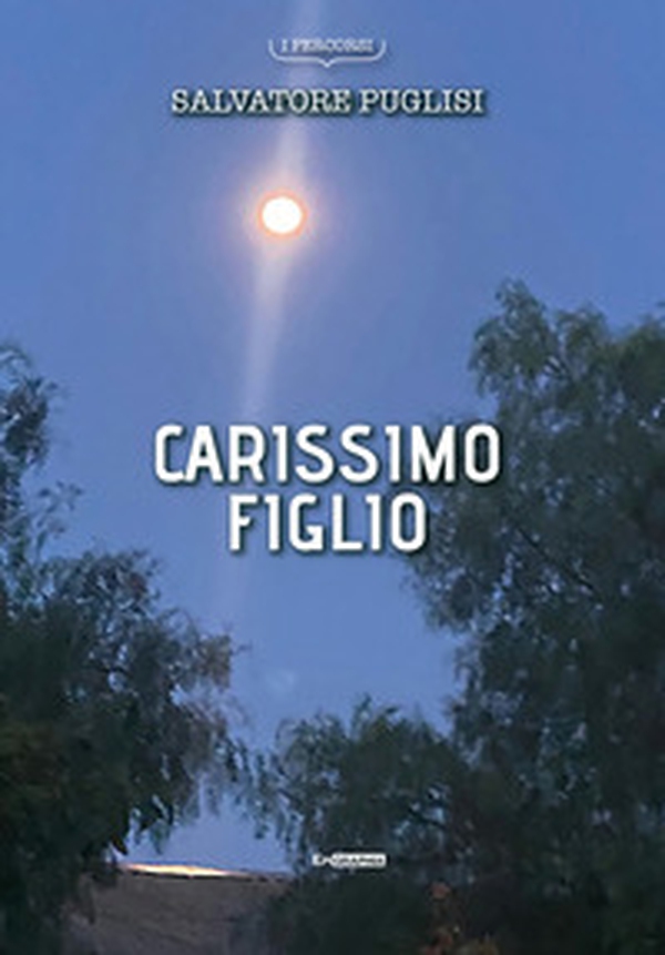 Carissimo figlio - Librerie.coop Carissimo figlio - Librerie.coop