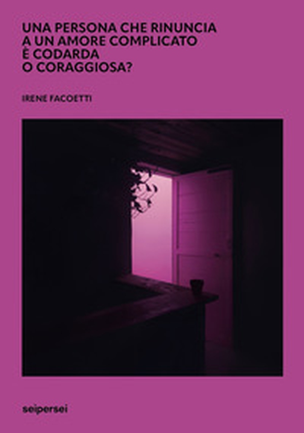 Una persona che rinuncia a un amore complicato è codarda o coraggiosa? - Librerie.coop