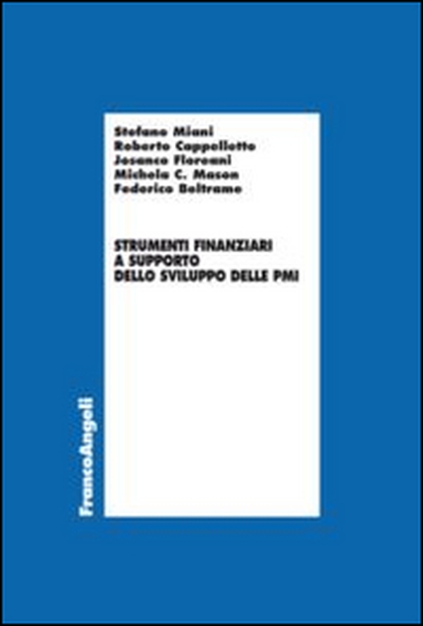 Strumenti finanziari a supporto dello sviluppo delle PMI - Librerie.coop Strumenti finanziari a supporto dello sviluppo delle PMI - Librerie.coop