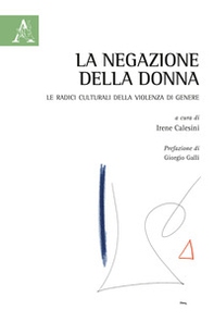 La negazione della donna. Le radici culturali della violenza di genere - Librerie.coop