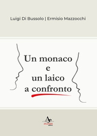 Un monaco e un laico a confronto - Librerie.coop