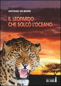 Il leopardo che solcò l'oceano - Librerie.coop