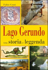 Lago Gerundo tra storia e leggenda - Librerie.coop