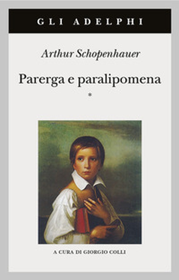 Parerga e paralipomena - Librerie.coop Parerga e paralipomena - Librerie.coop