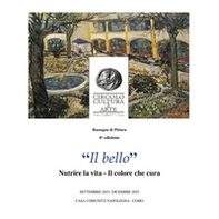 «Il bello». Nutrire la vita. Il colore che cura. Rassegna di pittura 6ª edizione. Catalogo della mostra (Como, 28 settembre-17 dicembre 2023) - Librerie.coop «Il bello». Nutrire la vita. Il colore che cura. Rassegna di pittura 6ª edizione. Catalogo della mostra (Como, 28 settembre-17 dicembre 2023) - Librerie.coop