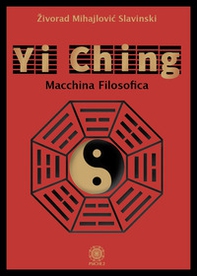 Yi Ching. Macchina filosofica - Librerie.coop