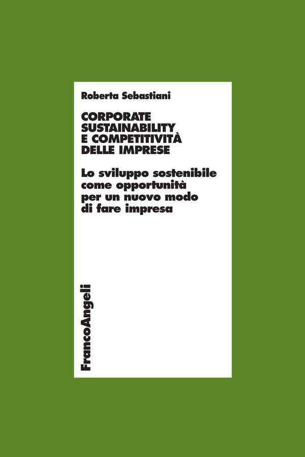 Corporate sustainability e competitività delle imprese. Lo sviluppo sostenibile come opportunità per un nuovo modo di fare impresa - Librerie.coop Corporate sustainability e competitività delle imprese. Lo sviluppo sostenibile come opportunità per un nuovo modo di fare impresa - Librerie.coop